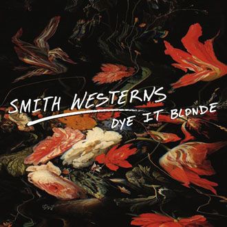 Smith Westerns - Dye It Blonde - CD