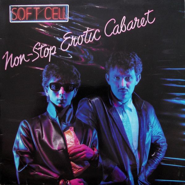 Soft Cell - Non Stop Erotic Dancing - LP