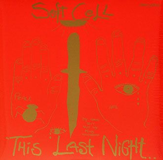 Soft Cell - This Last Night In Sodom - LP