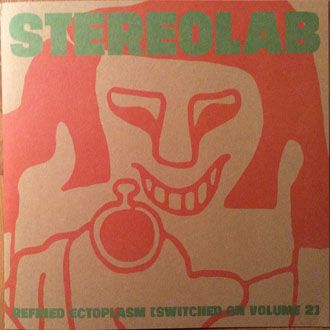 Stereolab - Refried Ectoplasm (Switched On Vol. 2) - 2LP