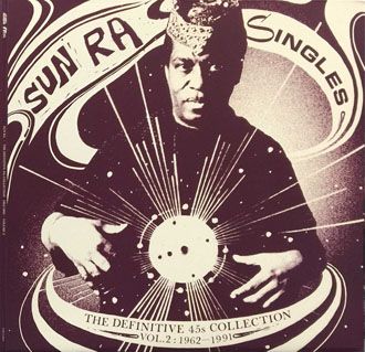 Sun Ra - Singles Volume 2: The Definitive 45s Collection 1962-1991 - 3LP