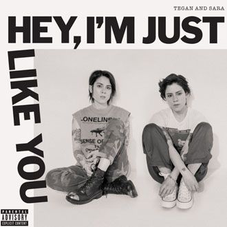 Tegan & Sara - Hey, I'm Just Like You - CD
