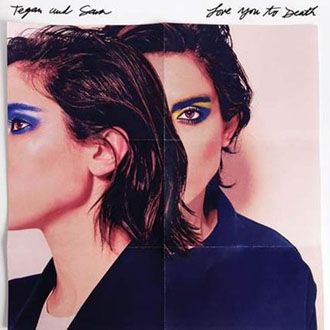 Tegan & Sara - Love You To Death - LP