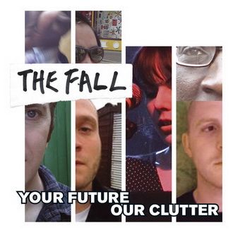 The Fall - Your Future Our Clutter - 2LP