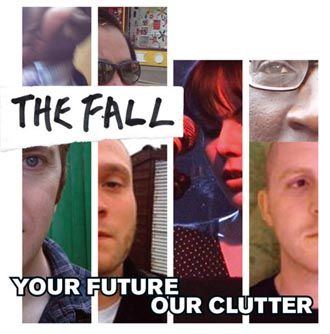 The Fall - Your Future Our Clutter - CD