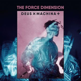 The Force Dimension - Deus X Machina + - 2LP