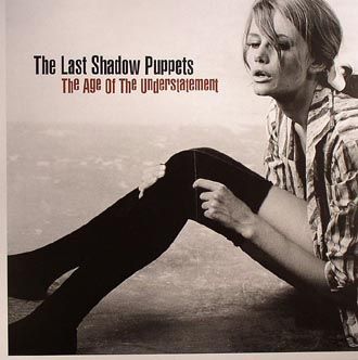 The Last Shadow Puppets - The Age Of The Understatement - LP