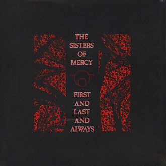 The Sisters Of Mercy - First And Last And Always - LP The Sisters Of Mercy - First And Last And Always - LP