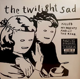 The Twilight Sad - Killed My Parents And Hit The Road - LP