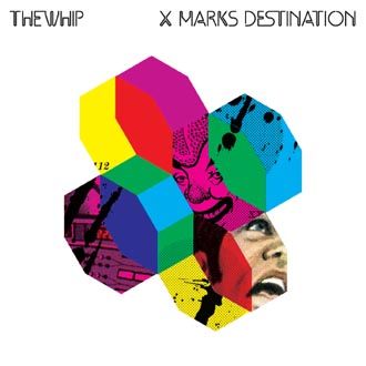 The Whip - X Marks Destination - CD+DVD