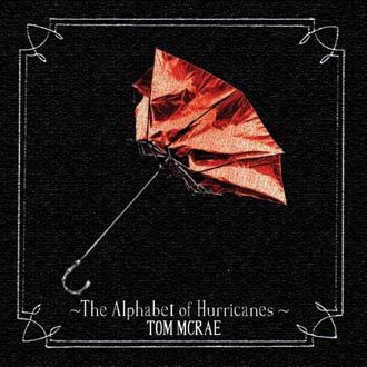 Tom McRae - The Alphabeat Of Hurricanes - CD