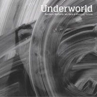 Underworld - Barbara Barbara, We Face A Shining Future - LP Underworld - Barbara Barbara, We Face A Shining Future - LP