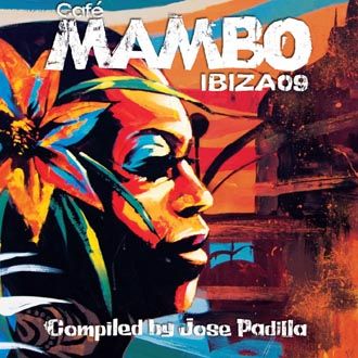 Various Artists - Cafe Mambo Ibiza 09 - mixed by Jose Padilla - CD