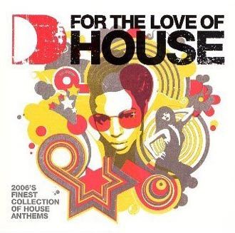 Various Artists - For The Love Of House 2006 - 3CD