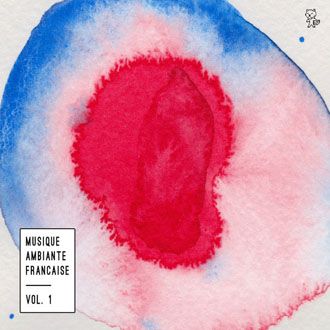 Various Artists - Musique Ambiante Française Vol. 1 - 3LP