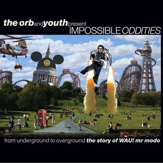 Various Artists - The Orb And Youth Present Impossible Oddities - 2LP