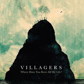 Villagers - Where Have You Been All My Life? - LP