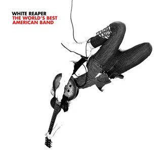 White Reaper - The World's Best American Band - LP