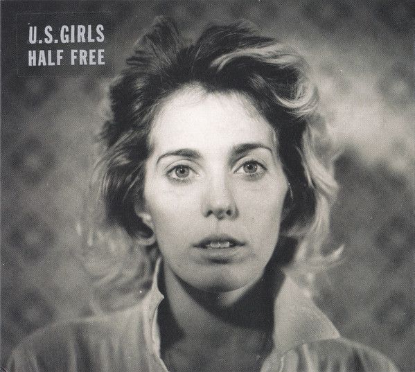 U.S. Girls - Half Free - CD