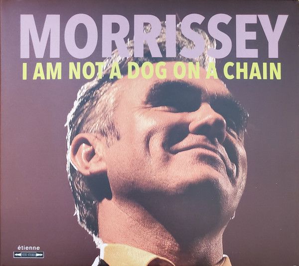 Morrissey - I Am Not A Dog On A Chain - CD