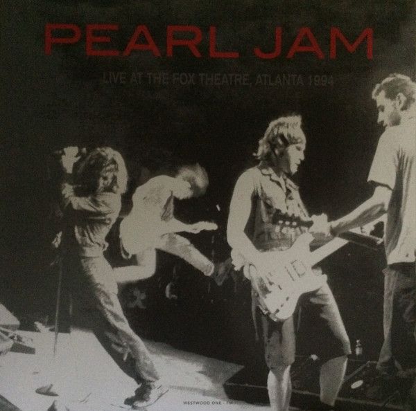 Pearl Jam - Live At The Fox Theatre, Atlanta 1994 - LP Pearl Jam - Live At The Fox Theatre, Atlanta 1994 - LP