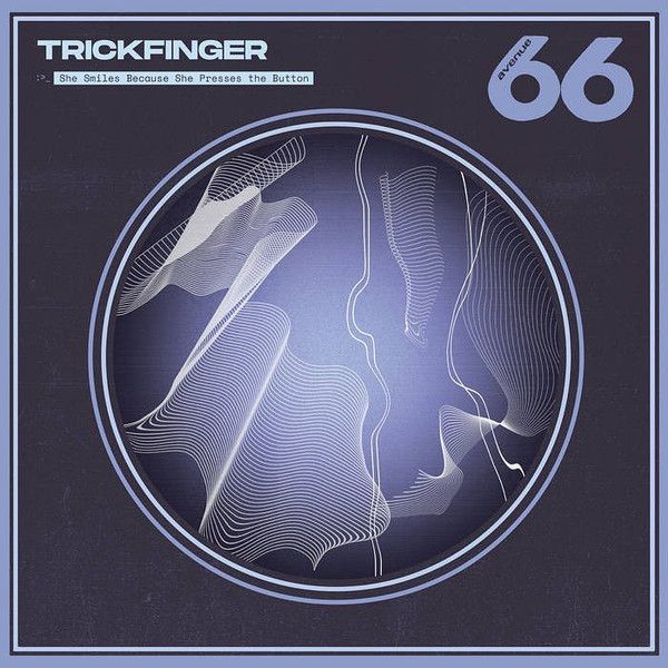 Trickfinger - She Smiles Because She Presses The Button - LP
