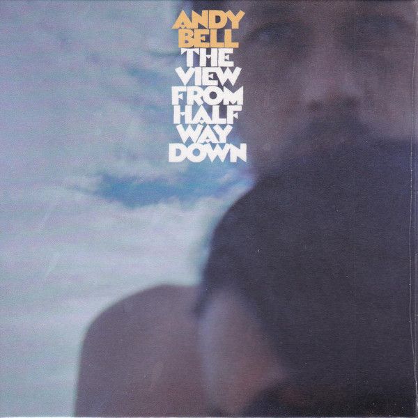 Andy Bell - The View From Halfway Down - LP