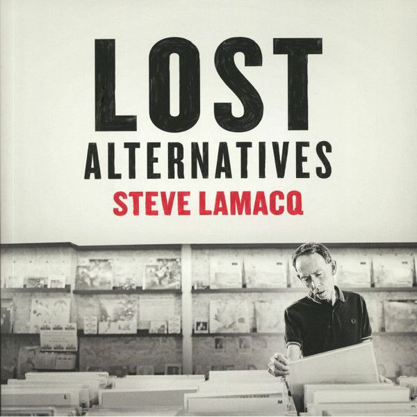 Various Artists - Steve Lamacq: Lost Alternatives - 2LP
