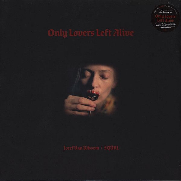 Jozef Van Wissem/SQÜRL - Only Lovers Left Alive - 2LP