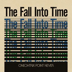 Oneohtrix Point Never - The Fall Into Time - LP