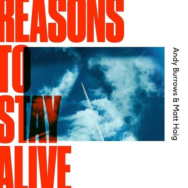 Andy Burrows & Matt Haig - Reasons To Stay Alive - LP
