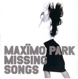 Maximo Park - Missing Songs - LP
