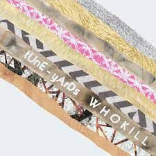 Tune-Yards - Whokill - LP