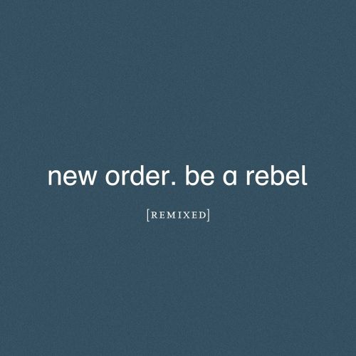 New Order - Be A Rebel Remixed - 2*12"