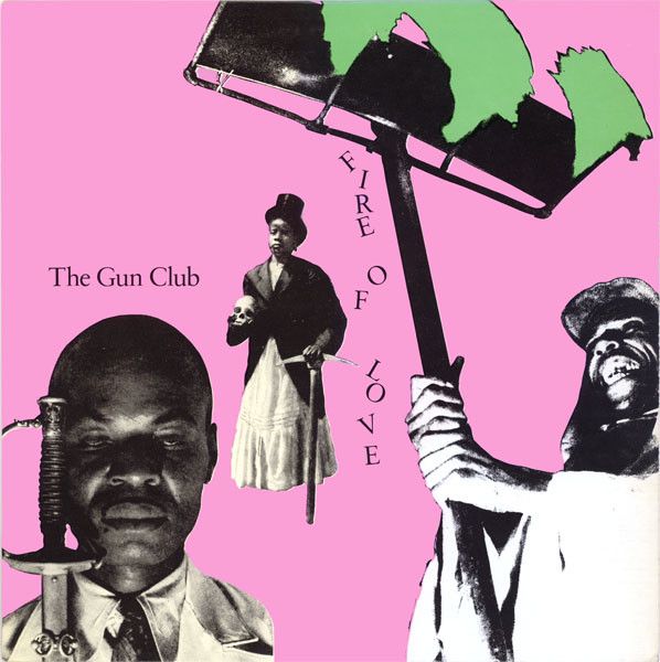 The Gun Club - Fire Of Love - LP