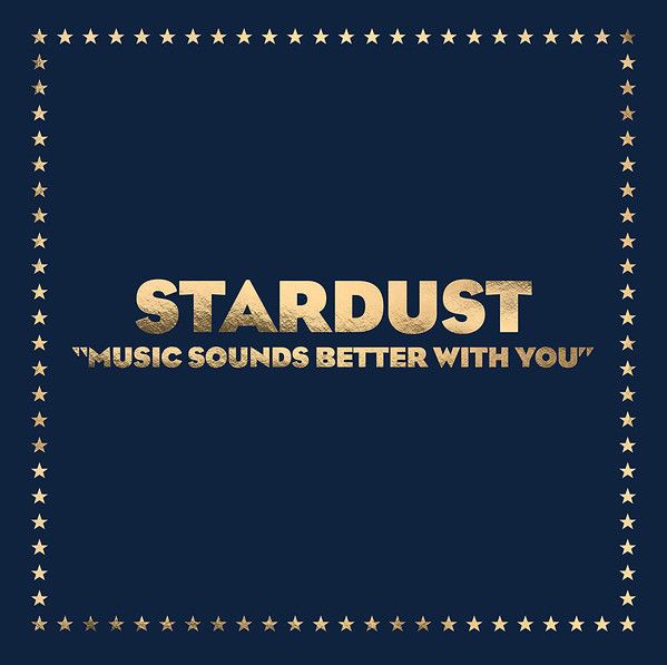 Stardust - Music Sounds Better With You - 12"