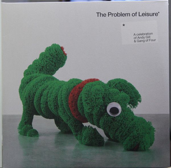 Various Artists - The Problem Of Leisure: A Celebration Of Andy Gill & Gang Of Four - 2LP