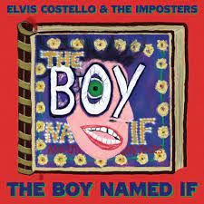 Elvis Costello & The Imposters - The Boy Named If - 2LP