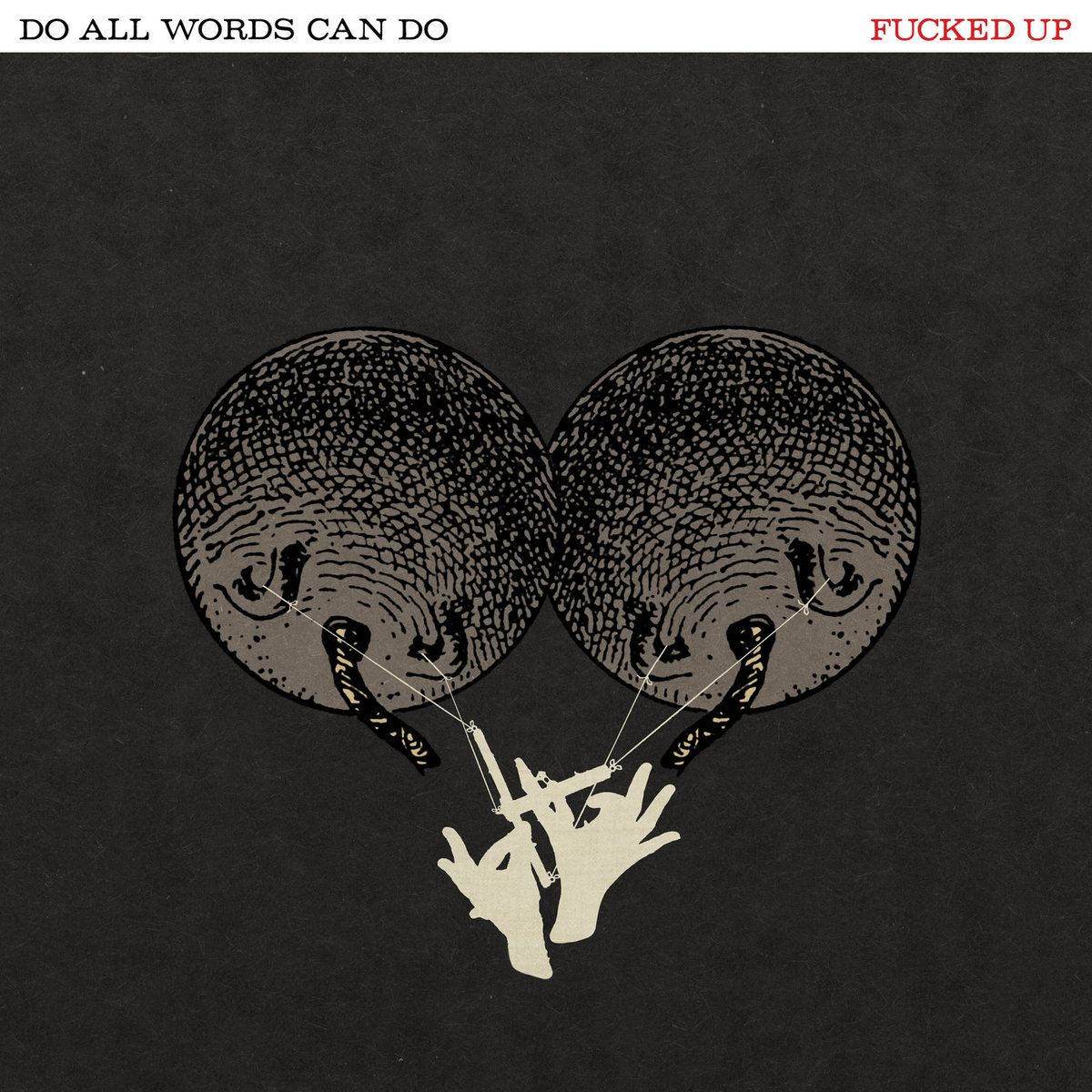 Fucked Up - Do All Words Can Do - LP