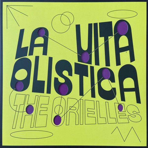 The Orielles - La Vita Olistica - LP