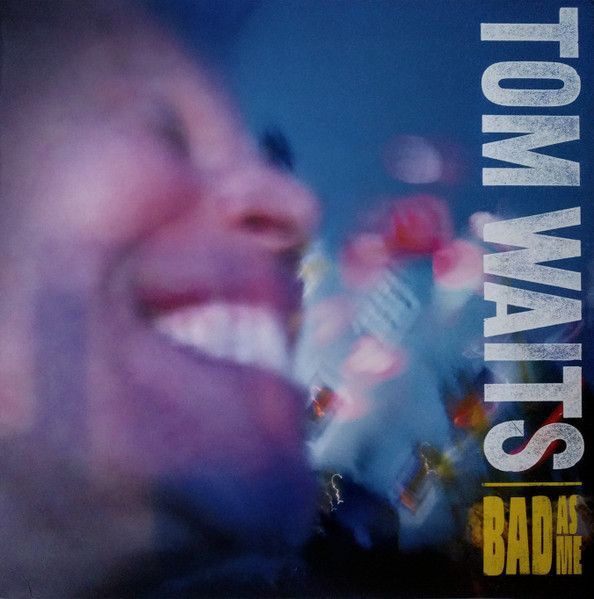 Tom Waits - Bad As Me - LP