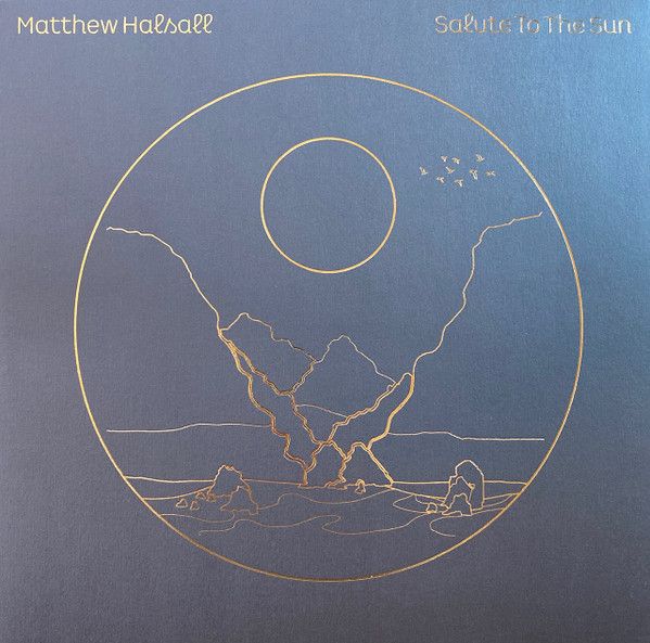 Matthew Halsall - Salute To The Sun - 2LP