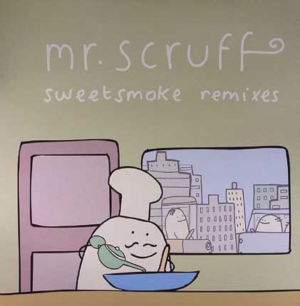 Mr. Scruff - Sweetsmoke (Remixes) - 12"