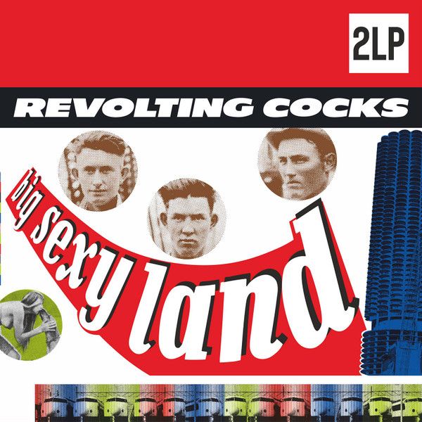 Revolting Cocks - Big Sexy Land - 2LP