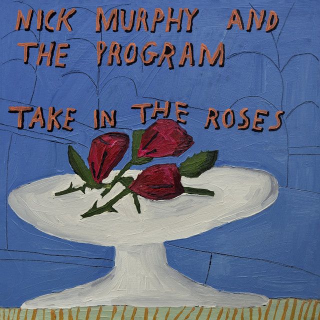 Nick Murphy & The Program - Take In The Roses - LP