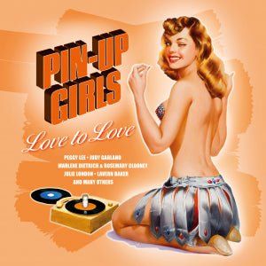 Various Artists - Pin-Up Girls: Love To Love - LP