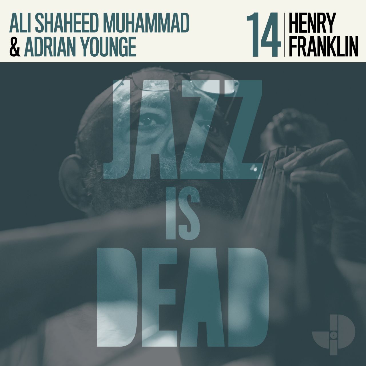Henry Franklin & Adrian Younge & Ali Shaheed Muhammad - Jazz Is Dead 014 - LP