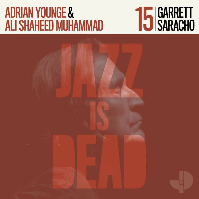 Garrett Saracho & Adrian Younge & Ali Shaheed Muhammad - Garrett Saracho JID015 - CD