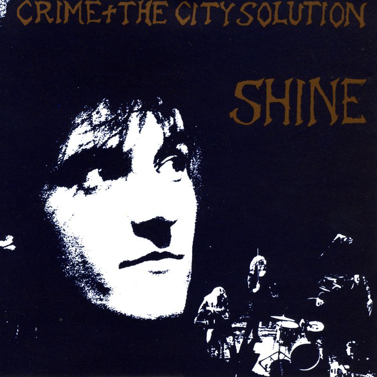 Crime & The City Solution - Shine - LP
