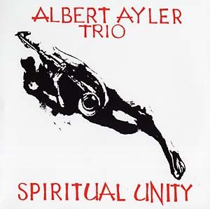 Albert Ayler Trio - Spiritual Unity - LP